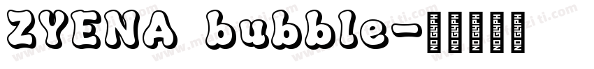 ZYENA bubble字体转换